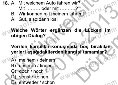 Almanca 2 Dersi 2012 - 2013 Yılı (Final) Dönem Sonu Sınav Soruları 18. Soru
