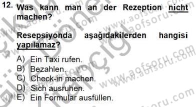 Turizm İçin Almanca 1 Dersi 2014 - 2015 Yılı (Vize) Ara Sınav Soruları 12. Soru