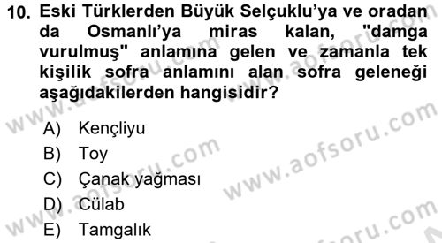 Türk Mutfak Kültürü Dersi 2017 - 2018 Yılı (Vize) Ara Sınav Soruları 10. Soru