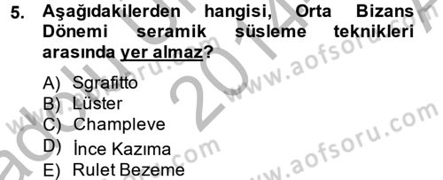 Ortaçağdan Günümüze Anadolu Uygarlıkları Dersi 2014 - 2015 Yılı (Vize) Ara Sınav Soruları 5. Soru