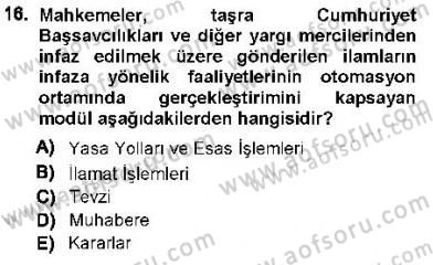 Ulusal Yargı Ağı Projesi 1 Dersi 2012 - 2013 Yılı (Final) Dönem Sonu Sınav Soruları 16. Soru