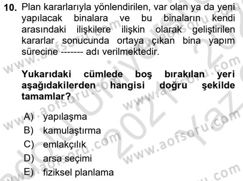 Kent, Planlama ve Afet Risk Yönetimi Dersi 2021 - 2022 Yılı Yaz Okulu Sınav Soruları 10. Soru
