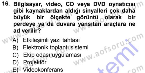 Büro Teknolojileri Dersi 2014 - 2015 Yılı (Vize) Ara Sınav Soruları 16. Soru