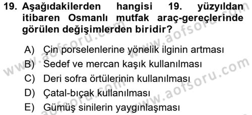 Osmanlı Mutfağı Dersi 2016 - 2017 Yılı (Final) Dönem Sonu Sınav Soruları 19. Soru