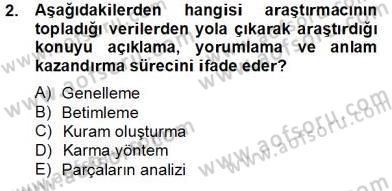 Bilimsel Araştırma Yöntemleri Dersi 2013 - 2014 Yılı Tek Ders Sınav Soruları 2. Soru