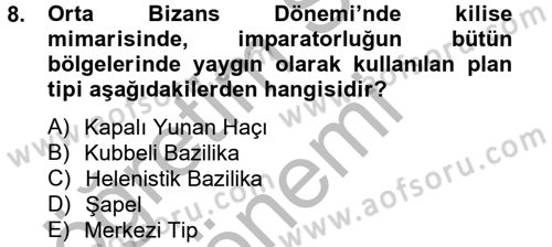 Ortaçağdan Günümüze Anadolu Uygarlıkları Dersi 2014 - 2015 Yılı (Vize) Ara Sınav Soruları 8. Soru