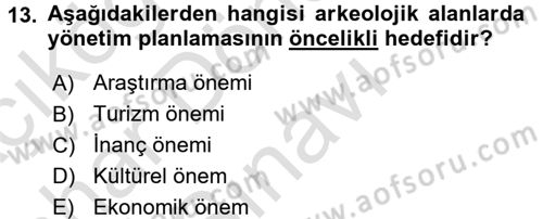 Arkeolojik Alan Yönetimi Dersi 2015 - 2016 Yılı (Final) Dönem Sonu Sınav Soruları 13. Soru