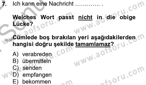 Almanca 2 Dersi 2012 - 2013 Yılı (Final) Dönem Sonu Sınav Soruları 7. Soru