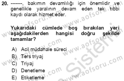 Afet Yönetiminde Sağlık Hizmetleri Dersi 2023 - 2024 Yılı Yaz Okulu Sınav Soruları 20. Soru