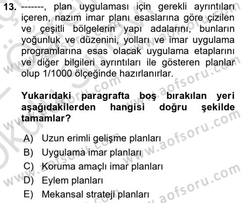 Kent, Planlama ve Afet Risk Yönetimi Dersi 2021 - 2022 Yılı Yaz Okulu Sınav Soruları 13. Soru