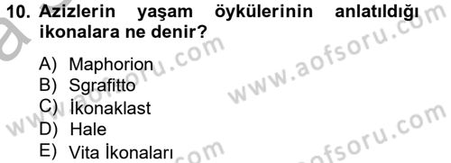 Ortaçağdan Günümüze Anadolu Uygarlıkları Dersi 2014 - 2015 Yılı (Vize) Ara Sınav Soruları 10. Soru