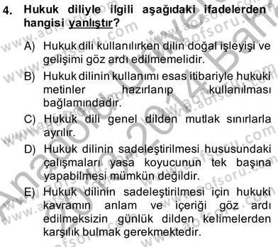 Hukuk Dili Ve Adli Yazışmalar Dersi 2013 - 2014 Yılı (Vize) Ara Sınav Soruları 4. Soru