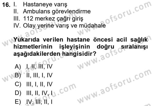 Afet Tıbbı ve Yönetim İlkeleri Dersi 2020 - 2021 Yılı Yaz Okulu Sınav Soruları 16. Soru