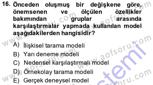 Sosyal Bilimlerde Araştırma Yöntemleri Dersi 2014 - 2015 Yılı (Vize) Ara Sınav Soruları 16. Soru