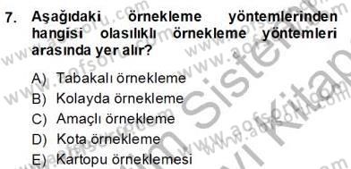 Bilimsel Araştırma Yöntemleri Dersi 2013 - 2014 Yılı (Final) Dönem Sonu Sınav Soruları 7. Soru