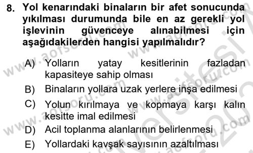 Acil Durum ve Afetlerde Ulaştırma Yönetimi ve Uygulamaları Dersi 2024 - 2025 Yılı (Vize) Ara Sınav Soruları 8. Soru