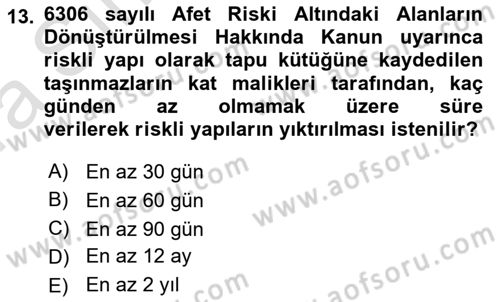 Afet Risk Azaltma Politikaları Dersi 2023 - 2024 Yılı (Vize) Ara Sınav Soruları 13. Soru