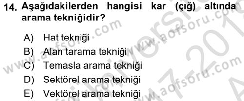 Arama Kurtarma Bilgisi ve Etik Değerler Dersi 2017 - 2018 Yılı (Vize) Ara Sınav Soruları 14. Soru