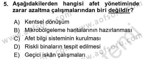 Afet Yönetimi 1 Dersi 2017 - 2018 Yılı (Vize) Ara Sınav Soruları 5. Soru