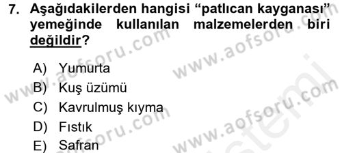 Osmanlı Mutfağı Dersi 2017 - 2018 Yılı 3 Ders Sınav Soruları 7. Soru