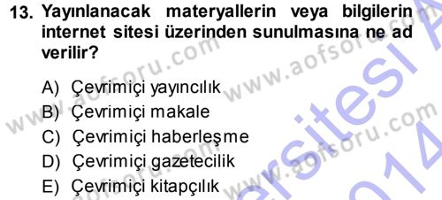 Büro Teknolojileri Dersi 2013 - 2014 Yılı (Vize) Ara Sınav Soruları 13. Soru