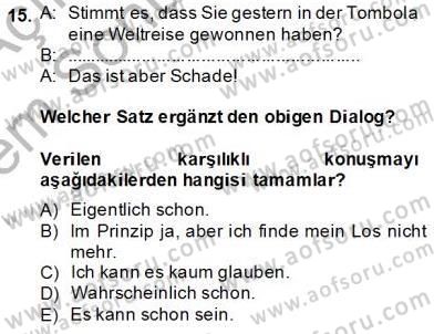 Almanca 4 Dersi 2013 - 2014 Yılı (Final) Dönem Sonu Sınav Soruları 15. Soru