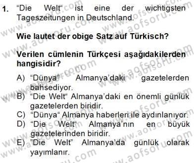Turizm İçin Almanca 1 Dersi 2014 - 2015 Yılı (Final) Dönem Sonu Sınav Soruları 1. Soru