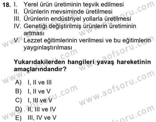 Gastronomi Ve Sürdürülebilirlik Dersi 2023 - 2024 Yılı (Final) Dönem Sonu Sınav Soruları 18. Soru