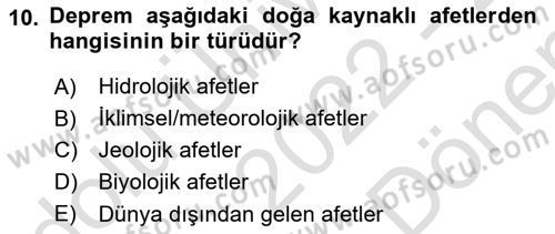 Afet Risk Azaltma Politikaları Dersi 2022 - 2023 Yılı (Final) Dönem Sonu Sınav Soruları 10. Soru