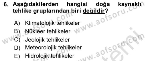 Afet Senaryosu ve Tatbikatlar Dersi 2023 - 2024 Yılı Yaz Okulu Sınav Soruları 6. Soru