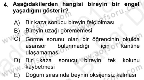 Özel Gereksinimli Bireyler İçin Afet ve Acil Durum Yönetimi Dersi 2018 - 2019 Yılı (Vize) Ara Sınav Soruları 4. Soru