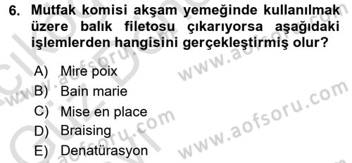 Temel Mutfak Teknikleri Dersi 2023 - 2024 Yılı (Vize) Ara Sınav Soruları 6. Soru