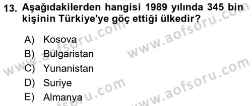 Göç Ve Göçmen Sorunları Dersi 2024 - 2025 Yılı (Final) Dönem Sonu Sınav Soruları 13. Soru