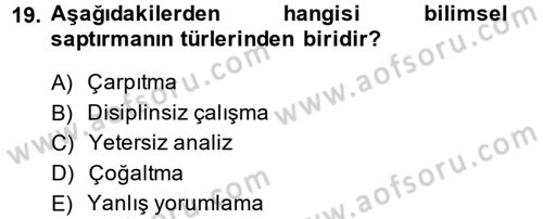 Sosyal Bilimlerde Araştırma Yöntemleri Dersi 2013 - 2014 Yılı (Final) Dönem Sonu Sınav Soruları 19. Soru