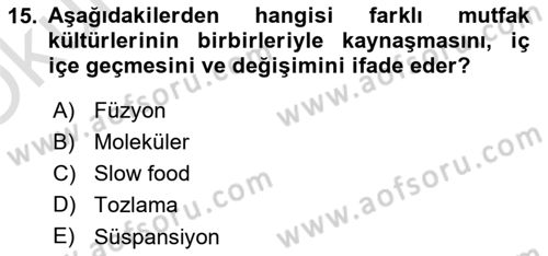 Gastronomi Tarihi Dersi 2023 - 2024 Yılı Yaz Okulu Sınav Soruları 15. Soru