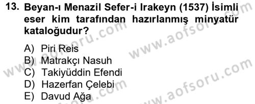 Ortaçağdan Günümüze Anadolu Uygarlıkları Dersi 2013 - 2014 Yılı (Final) Dönem Sonu Sınav Soruları 13. Soru