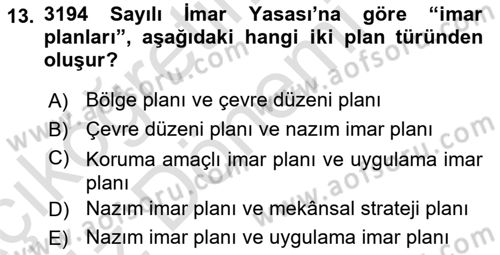 Kent, Planlama ve Afet Risk Yönetimi Dersi 2022 - 2023 Yılı (Vize) Ara Sınav Soruları 13. Soru