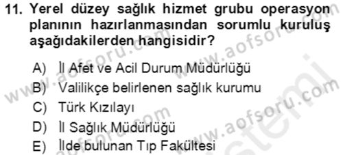 Acil Durum Ve Afet Yönetimi Planları Dersi 2018 - 2019 Yılı (Final) Dönem Sonu Sınav Soruları 11. Soru