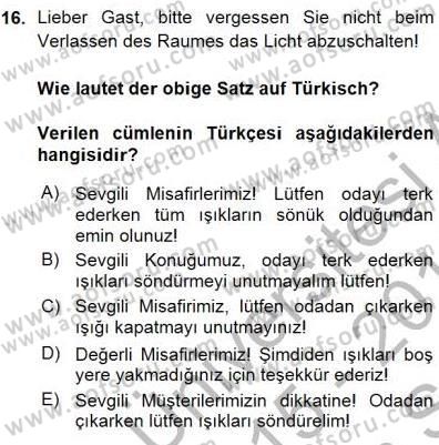 Turizm İçin Almanca 1 Dersi 2015 - 2016 Yılı (Vize) Ara Sınav Soruları 16. Soru