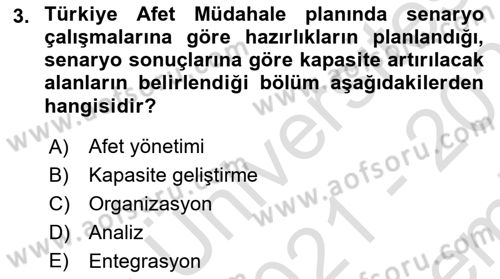 Afet Senaryosu ve Tatbikatlar Dersi 2021 - 2022 Yılı (Final) Dönem Sonu Sınav Soruları 3. Soru