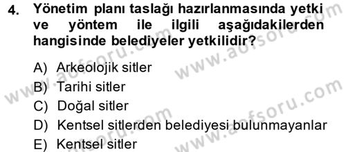 Arkeolojik Alan Yönetimi Dersi 2014 - 2015 Yılı (Final) Dönem Sonu Sınav Soruları 4. Soru