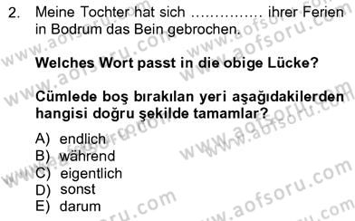 Almanca 4 Dersi 2012 - 2013 Yılı (Vize) Ara Sınav Soruları 2. Soru