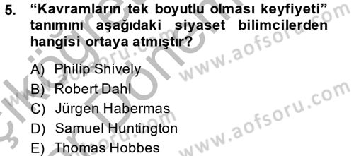 Uluslararası İlişkilerde Araştırma Yöntemleri Dersi 2013 - 2014 Yılı (Vize) Ara Sınav Soruları 5. Soru