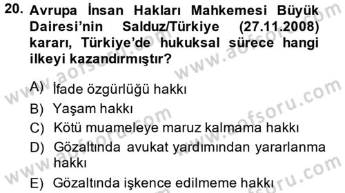 İnsan Hakları Ve Kamu Özgürlükleri Dersi 2014 - 2015 Yılı (Final) Dönem Sonu Sınav Soruları 20. Soru