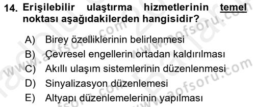 Özel Gereksinimli Bireyler İçin Afet ve Acil Durum Yönetimi Dersi 2018 - 2019 Yılı (Vize) Ara Sınav Soruları 14. Soru