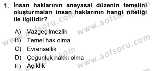 İnsan Hakları Ve Kamu Özgürlükleri Dersi 2018 - 2019 Yılı (Final) Dönem Sonu Sınav Soruları 1. Soru