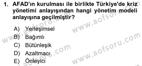 Acil Durum ve Afet Farkındalık Eğitimi Dersi 2019 - 2020 Yılı (Vize) Ara Sınav Soruları 1. Soru