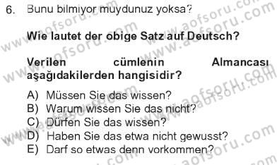 Almanca 2 Dersi 2012 - 2013 Yılı Tek Ders Sınav Soruları 6. Soru