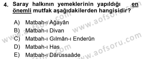 Osmanlı Mutfağı Dersi 2018 - 2019 Yılı 3 Ders Sınav Soruları 4. Soru