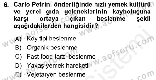Beslenmenin Temel İlkeleri Dersi 2018 - 2019 Yılı (Vize) Ara Sınav Soruları 6. Soru